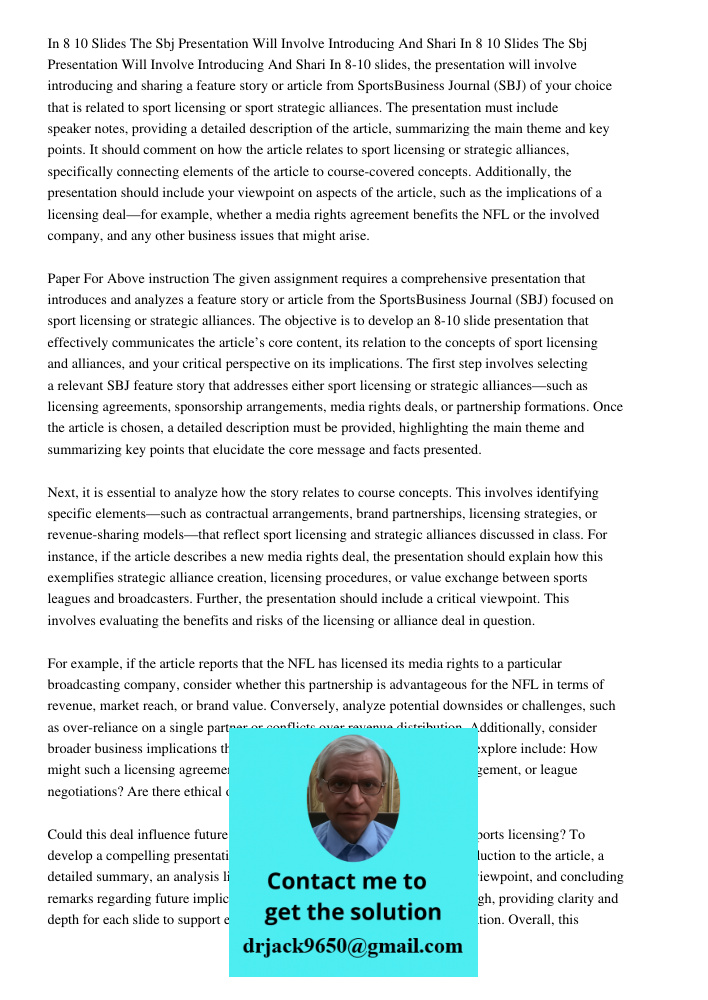 In 8-10 slides, the presentation will involve introducing and sharing a feature story or article from SportsBusiness Journal (SBJ) of your choice that is relate
