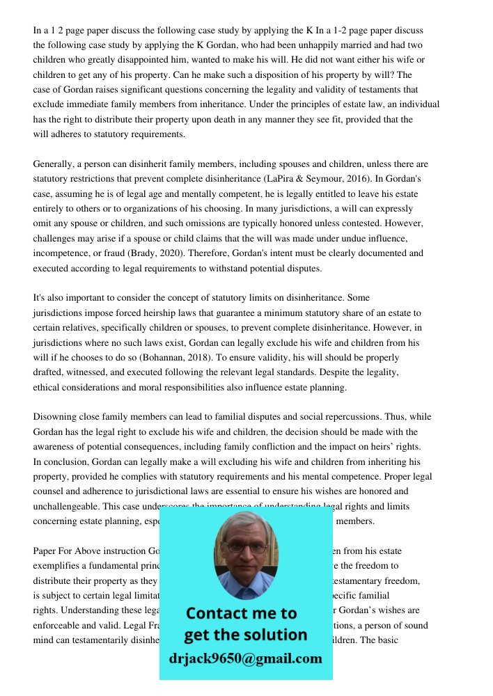 Gordan, who had been unhappily married and had two children who greatly disappointed him, wanted to make his will. He did not want either his wife or children t