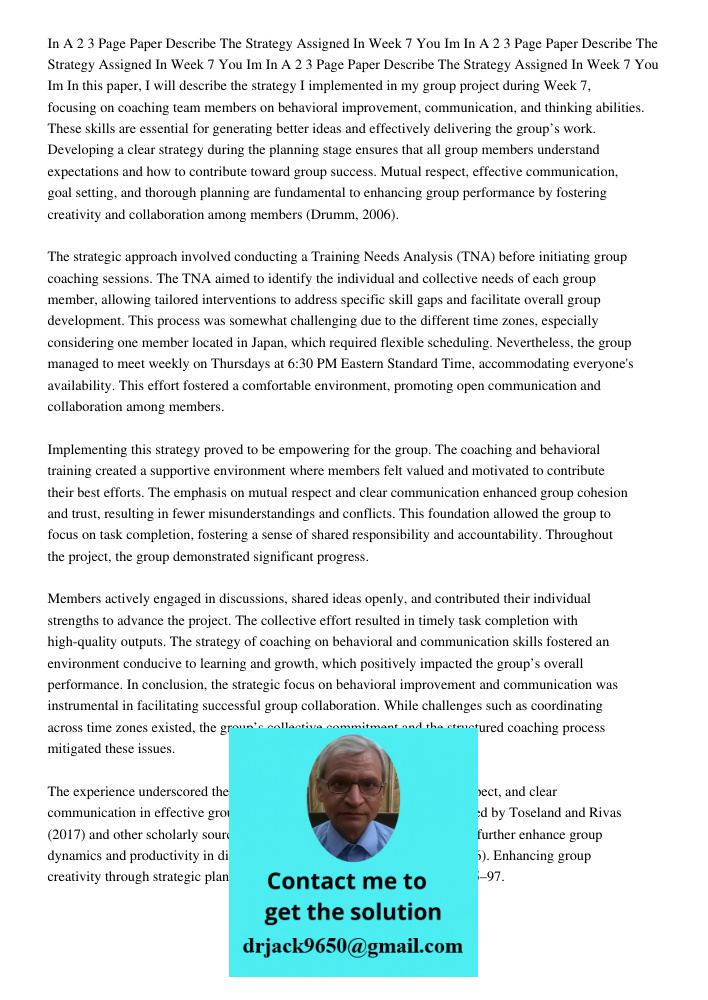In A 2 3 Page Paper Describe The Strategy Assigned In Week 7 You Im In this paper, I will describe the strategy I implemented in my group project during Week 7,