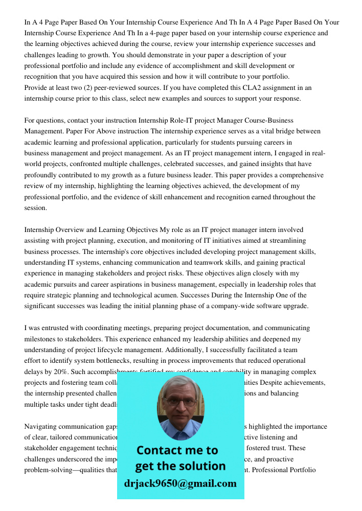 In a 4-page paper based on your internship course experience and the learning objectives achieved during the course, review your internship experience successes