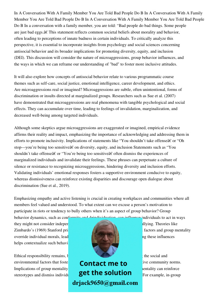 In A Conversation With A Family Member You Are Told Bad People Do B In a conversation with a family member, you are told: “Bad people do bad things. Some people