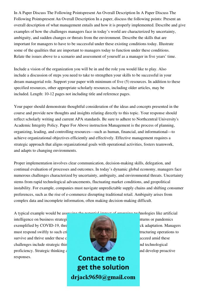 In a paper, discuss the following points: Present an overall description of what management entails and how it is properly implemented. Describe and give exampl