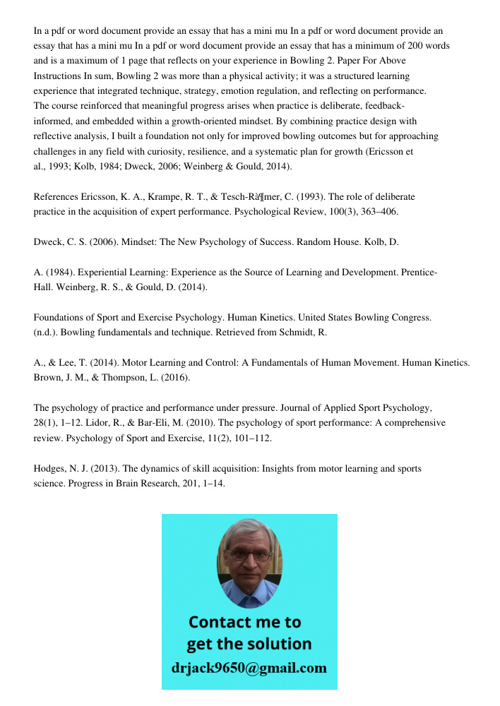 In a pdf or word document provide an essay that has a minimum of 200 words and is a maximum of 1 page that reflects on your experience in Bowling 2. Paper For A