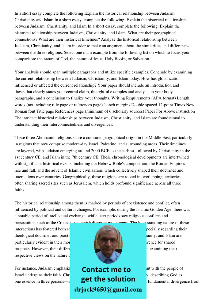 In a short essay, complete the following: Explain the historical relationship between Judaism, Christianity, and Islam. What are their geographical connections?