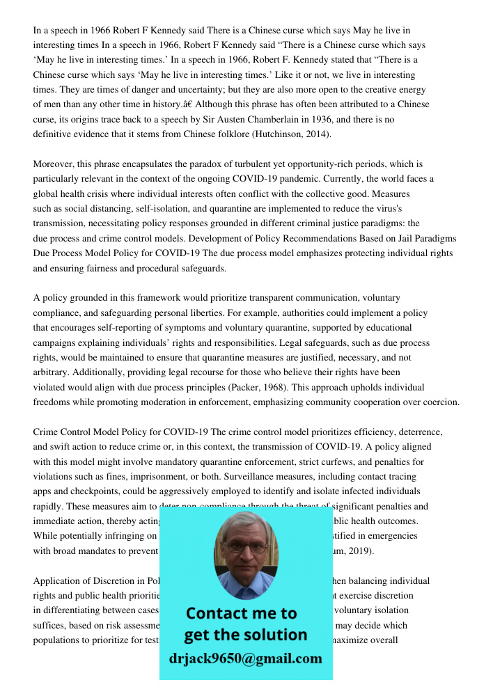 In a speech in 1966, Robert F. Kennedy stated that “There is a Chinese curse which says ‘May he live in interesting times.’ Like it or not, we live in interesti