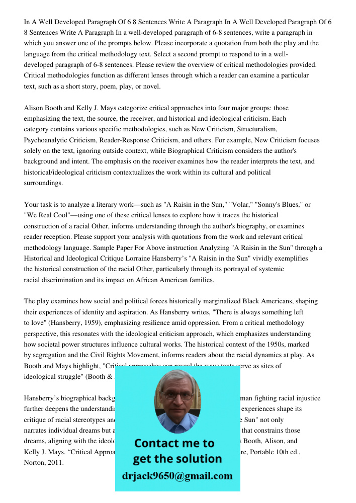 In a well-developed paragraph of 6-8 sentences, write a paragraph in which you answer one of the prompts below. Please incorporate a quotation from both the pla