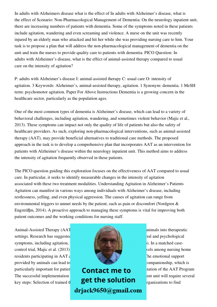 Scenario: Non-Pharmacological Management of Dementia: On the neurology inpatient unit, there are increasing numbers of patients with dementia. Some of the sympt