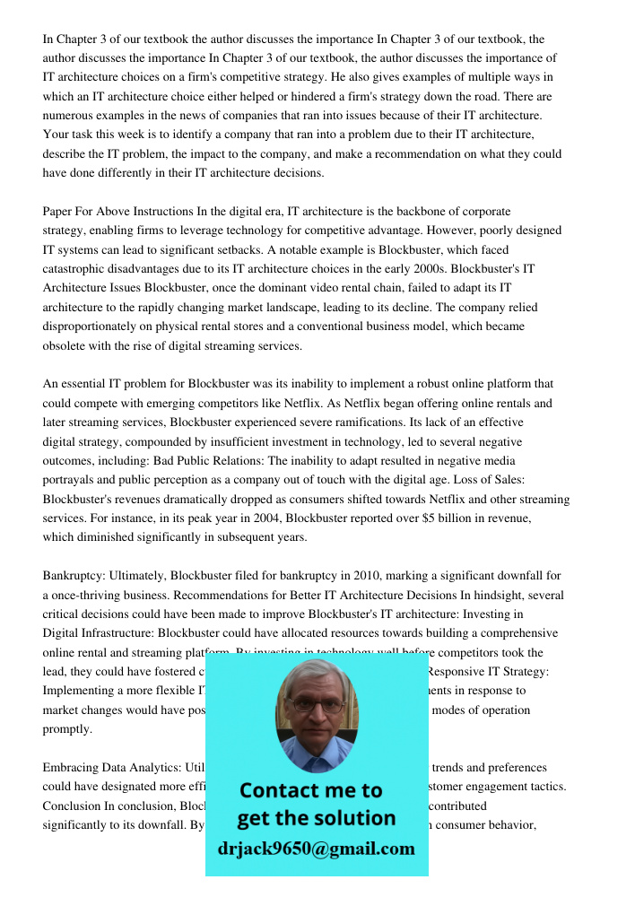 In Chapter 3 of our textbook, the author discusses the importance of IT architecture choices on a firm's competitive strategy. He also gives examples of multipl