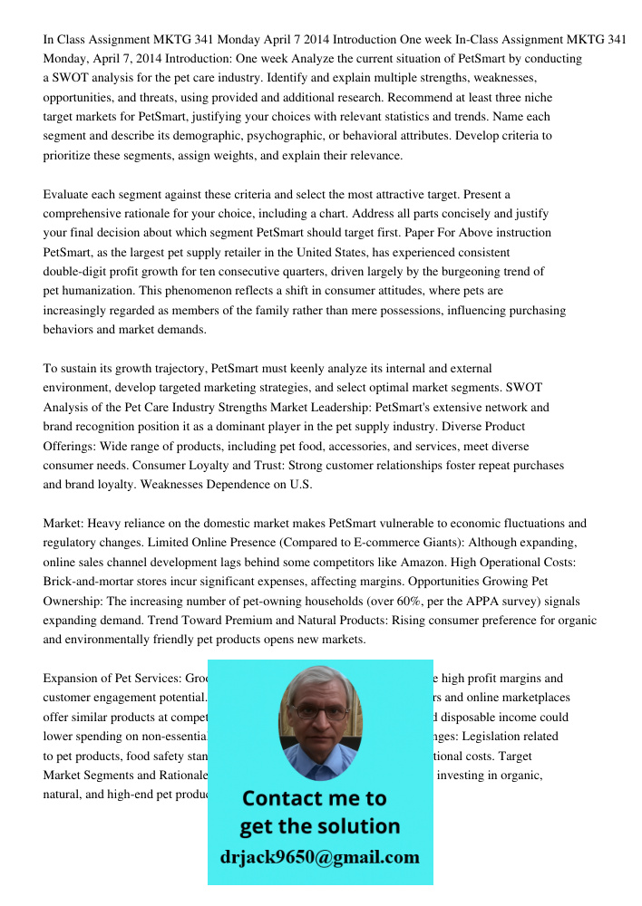 Analyze the current situation of PetSmart by conducting a SWOT analysis for the pet care industry. Identify and explain multiple strengths, weaknesses, opportun