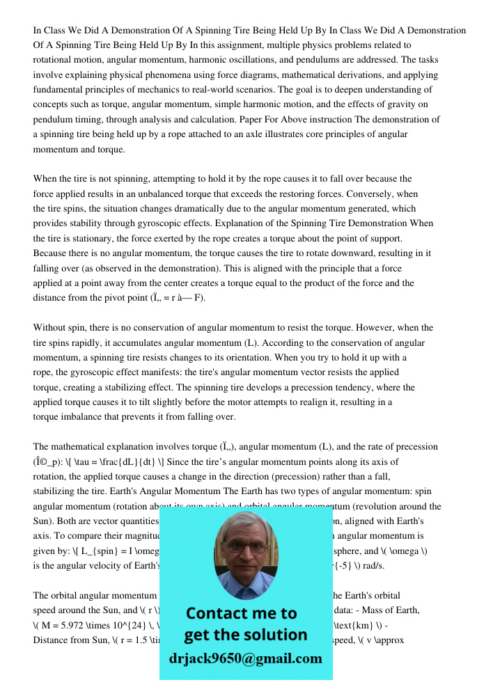 In this assignment, multiple physics problems related to rotational motion, angular momentum, harmonic oscillations, and pendulums are addressed. The tasks invo