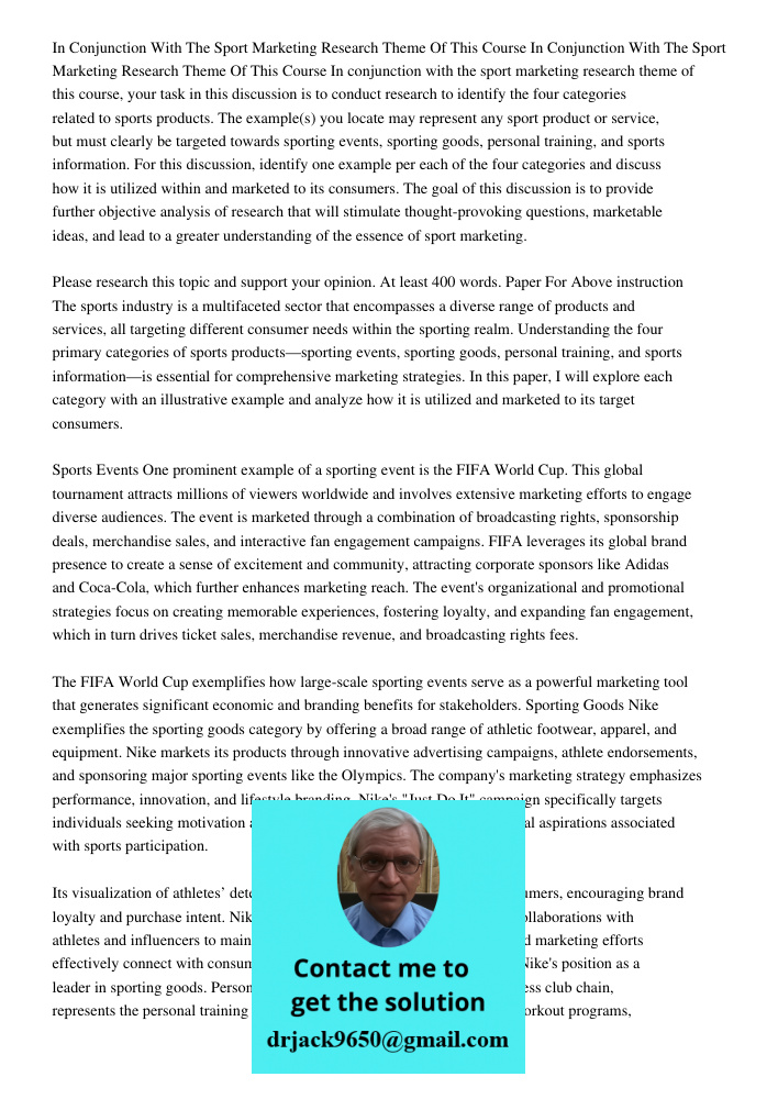 In conjunction with the sport marketing research theme of this course, your task in this discussion is to conduct research to identify the four categories relat