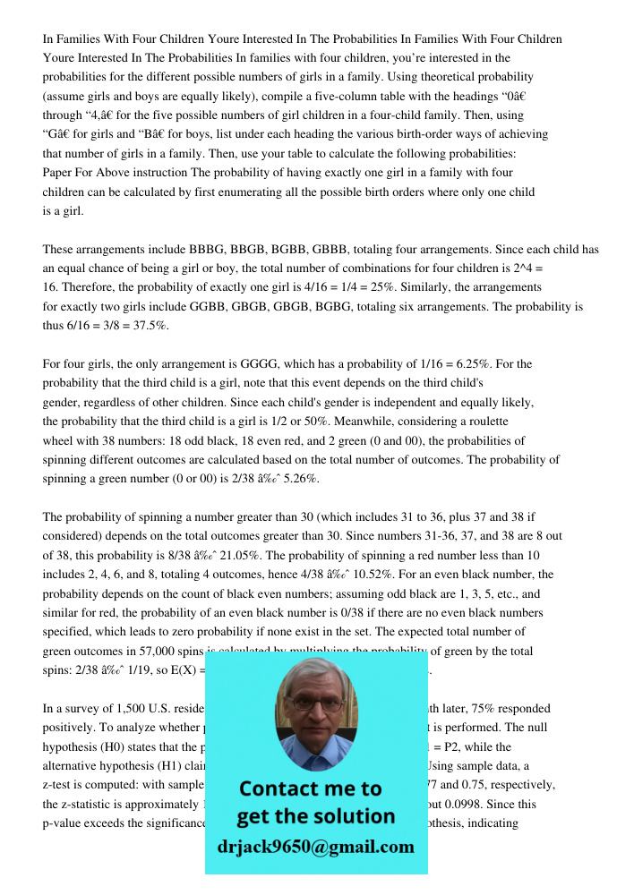 In families with four children, you’re interested in the probabilities for the different possible numbers of girls in a family. Using theoretical probability (a