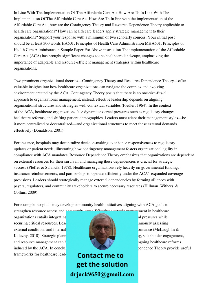 In line with the implementation of the Affordable Care Act, how are the Contingency Theory and Resource Dependence Theory applicable to health care organization