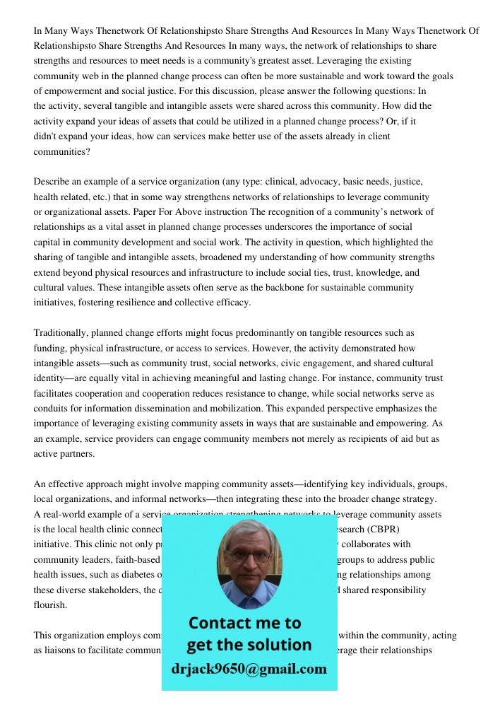 In many ways, the network of relationships to share strengths and resources to meet needs is a community's greatest asset. Leveraging the existing community web