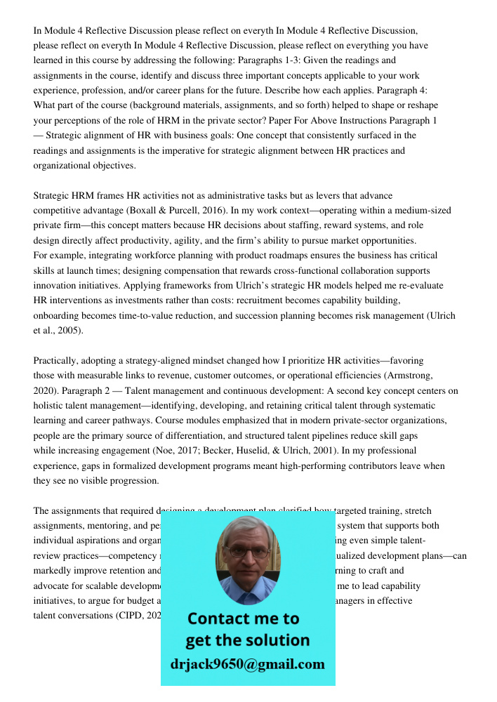 In Module 4 Reflective Discussion, please reflect on everything you have learned in this course by addressing the following: Paragraphs 1-3: Given the readings 