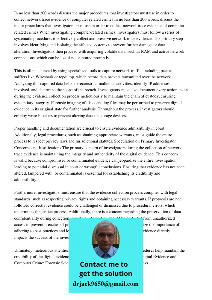 When investigating computer-related crimes, investigators must follow a series of systematic procedures to effectively collect and preserve network trace eviden