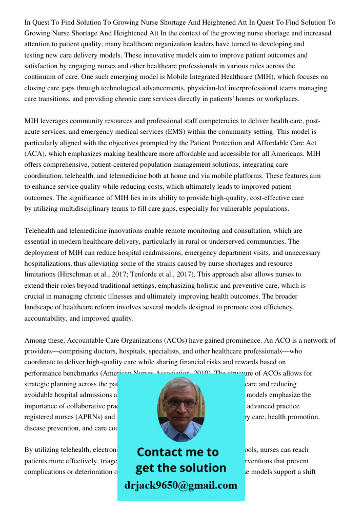 In the context of the growing nurse shortage and increased attention to patient quality, many healthcare organization leaders have turned to developing and test