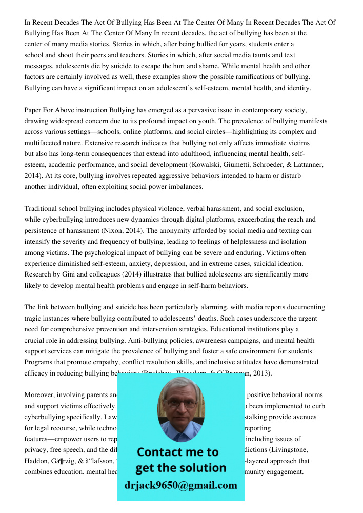 In recent decades, the act of bullying has been at the center of many media stories. Stories in which, after being bullied for years, students enter a school an