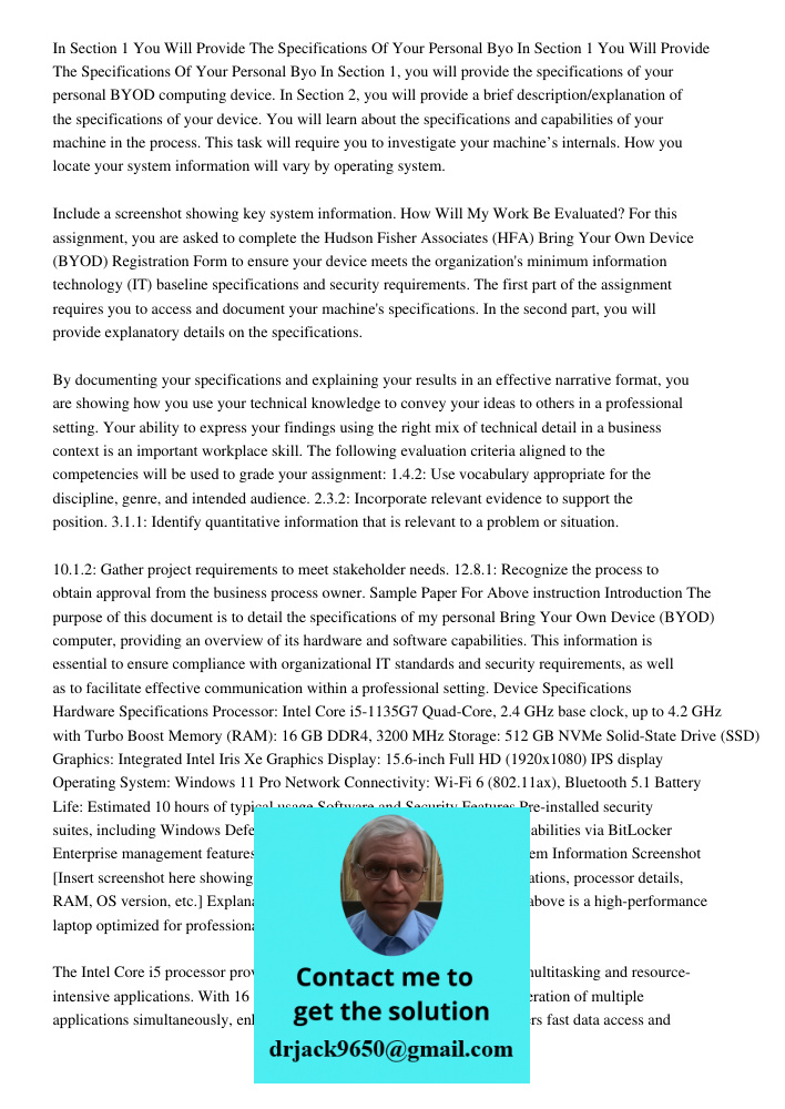 In Section 1, you will provide the specifications of your personal BYOD computing device. In Section 2, you will provide a brief description/explanation of the 