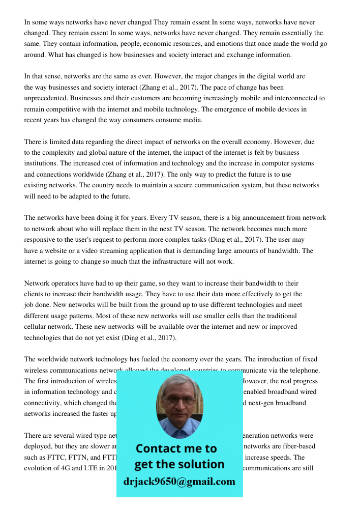 In some ways, networks have never changed. They remain essentially the same. They contain information, people, economic resources, and emotions that once made t