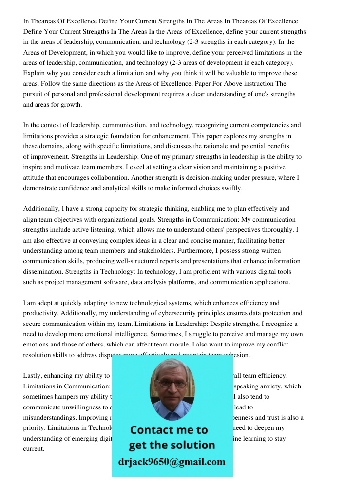 In the Areas of Excellence, define your current strengths in the areas of leadership, communication, and technology (2-3 strengths in each category). In the Are