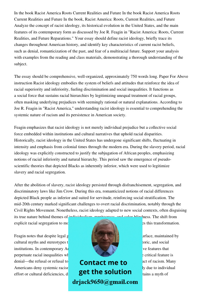 In the book Racist America Roots Current Realities and Future Analyze the concept of racist ideology, its historical evolution in the United States, and the mai