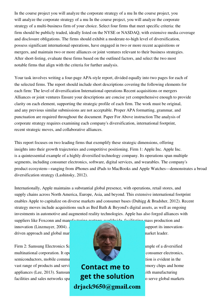 In the course project, you will analyze the corporate strategy of a multi-business firm of your choice. Select four firms that meet specific criteria: the firm 