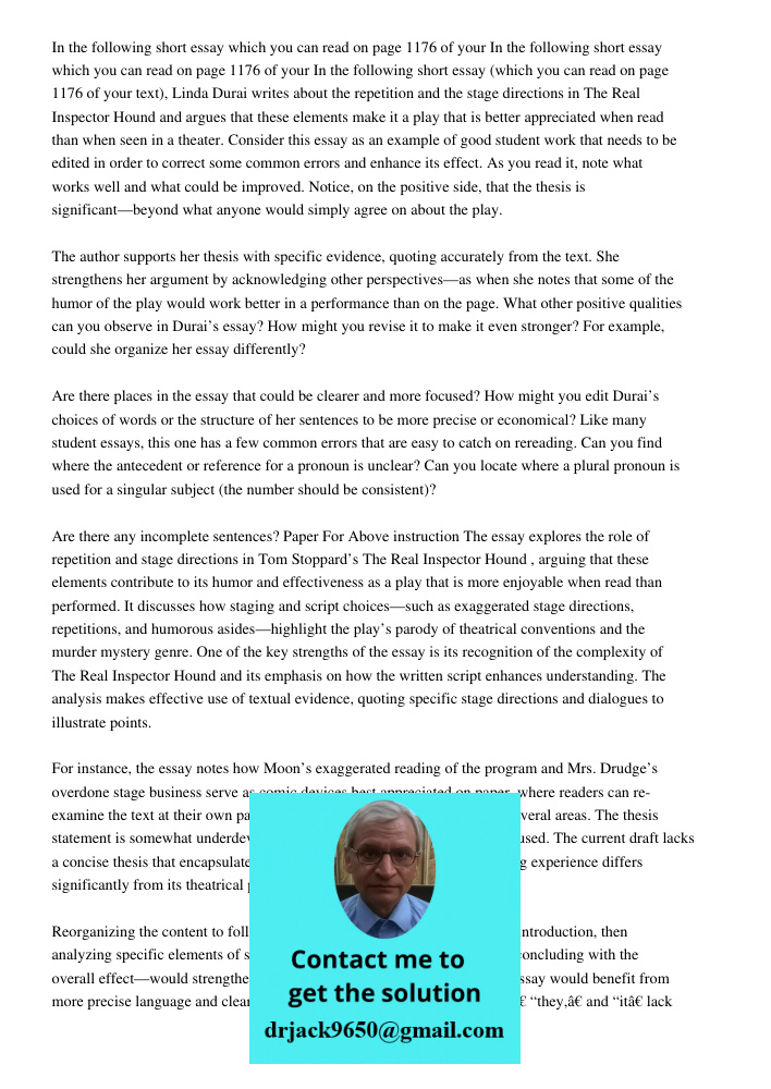 In the following short essay (which you can read on page 1176 of your text), Linda Durai writes about the repetition and the stage directions in The Real Inspec