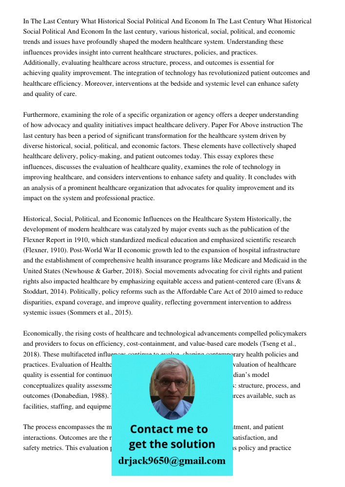 In the last century, various historical, social, political, and economic trends and issues have profoundly shaped the modern healthcare system. Understanding th