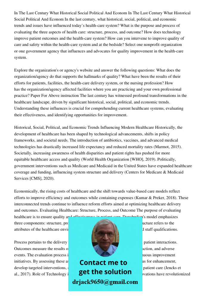 In the last century, what historical, social, political, and economic trends and issues have influenced today’s health-care system? What is the purpose and proc