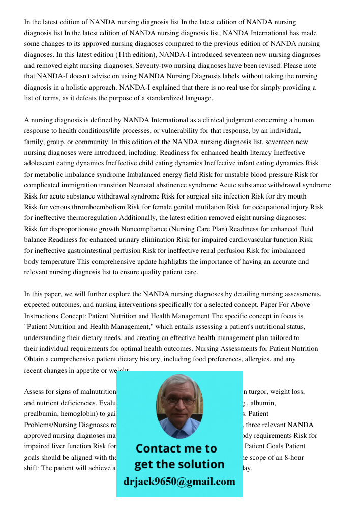 In the latest edition of NANDA nursing diagnosis list, NANDA International has made some changes to its approved nursing diagnoses compared to the previous edit