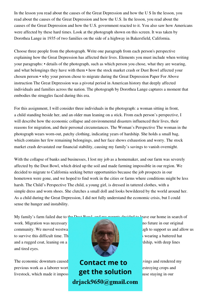 In the lesson, you read about the causes of the Great Depression and how the U.S. government reacted to it. You also saw how Americans were affected by these ha