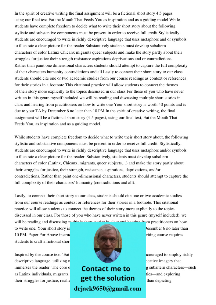 Paper For Above instruction The final assignment in this creative writing course requires students to craft a fictional short story that spans four to five page