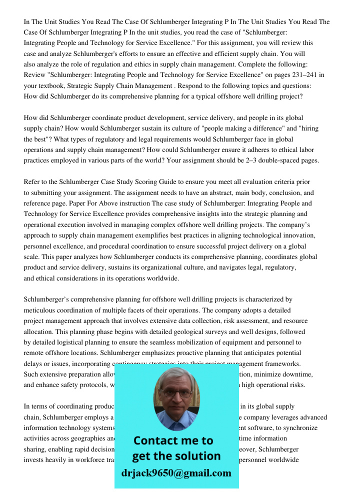 In the unit studies, you read the case of "Schlumberger: Integrating People and Technology for Service Excellence." For this assignment, you will review this ca