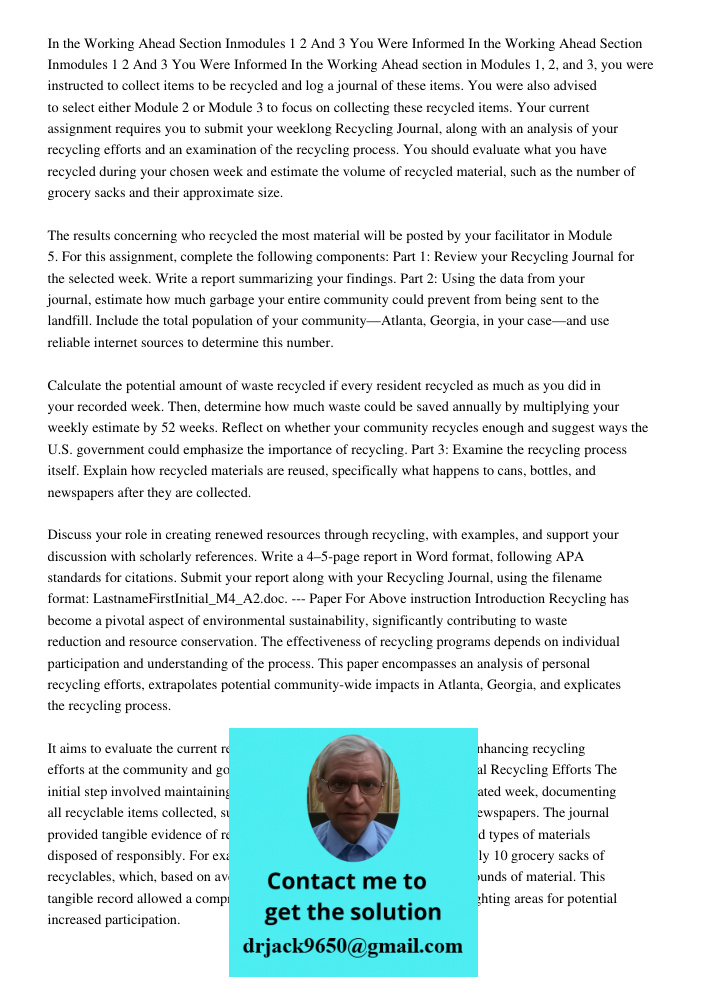 In the Working Ahead section in Modules 1, 2, and 3, you were instructed to collect items to be recycled and log a journal of these items. You were also advised