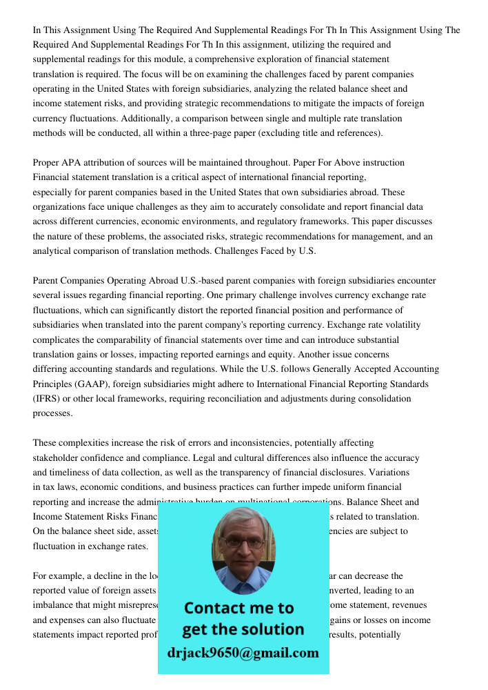 In this assignment, utilizing the required and supplemental readings for this module, a comprehensive exploration of financial statement translation is required