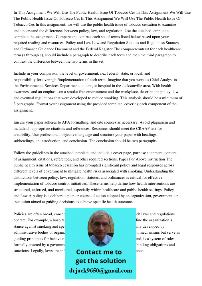 In This Assignment We Will Use The Public Health Issue Of Tobacco Ces In this assignment, we will use the public health issue of tobacco cessation to examine an