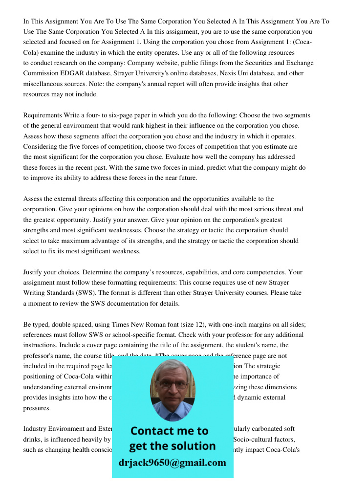 In this assignment, you are to use the same corporation you selected and focused on for Assignment 1. Using the corporation you chose from Assignment 1: (Coca-C