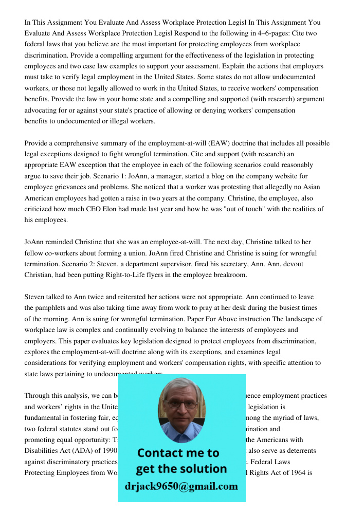 Respond to the following in 4–6-pages: Cite two federal laws that you believe are the most important for protecting employees from workplace discrimination. Pro