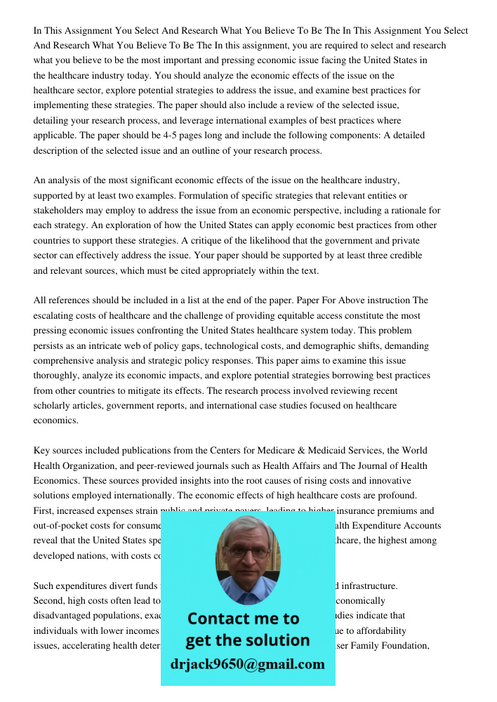In this assignment, you are required to select and research what you believe to be the most important and pressing economic issue facing the United States in th