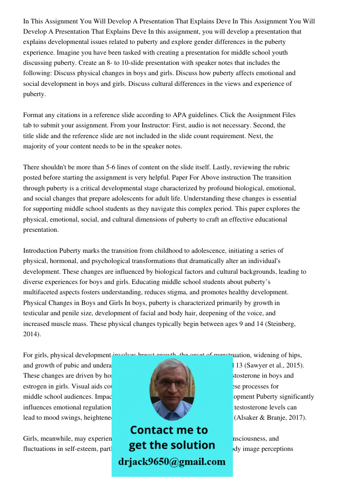 In this assignment, you will develop a presentation that explains developmental issues related to puberty and explore gender differences in the puberty experien