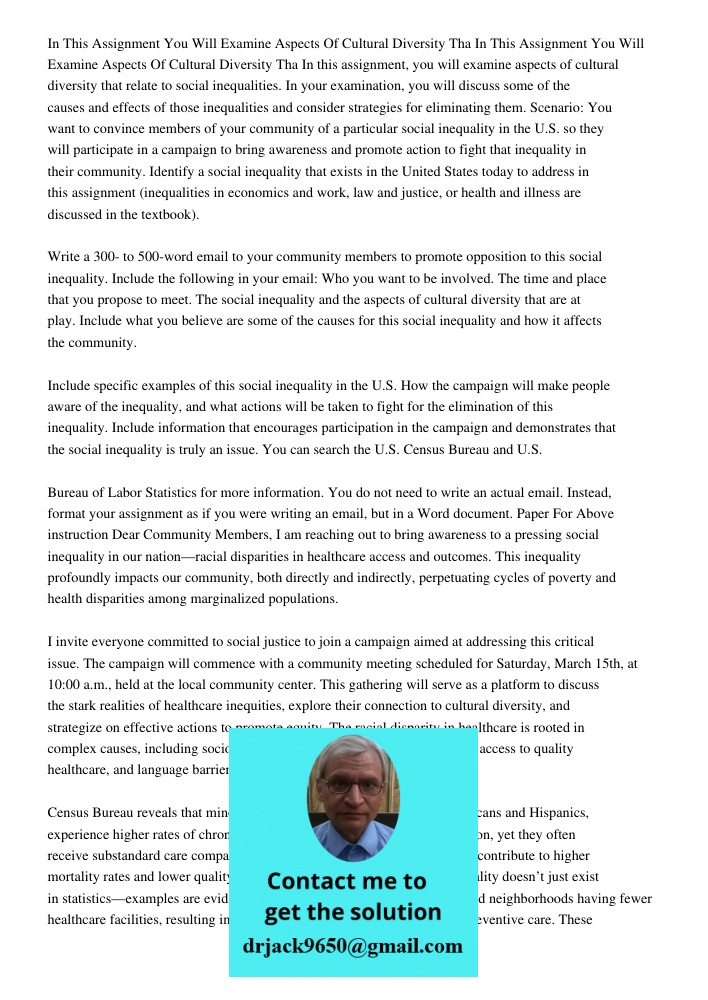 In this assignment, you will examine aspects of cultural diversity that relate to social inequalities. In your examination, you will discuss some of the causes 