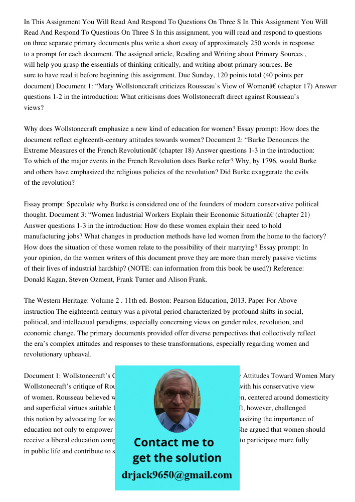 In this assignment, you will read and respond to questions on three separate primary documents plus write a short essay of approximately 250 words in response t