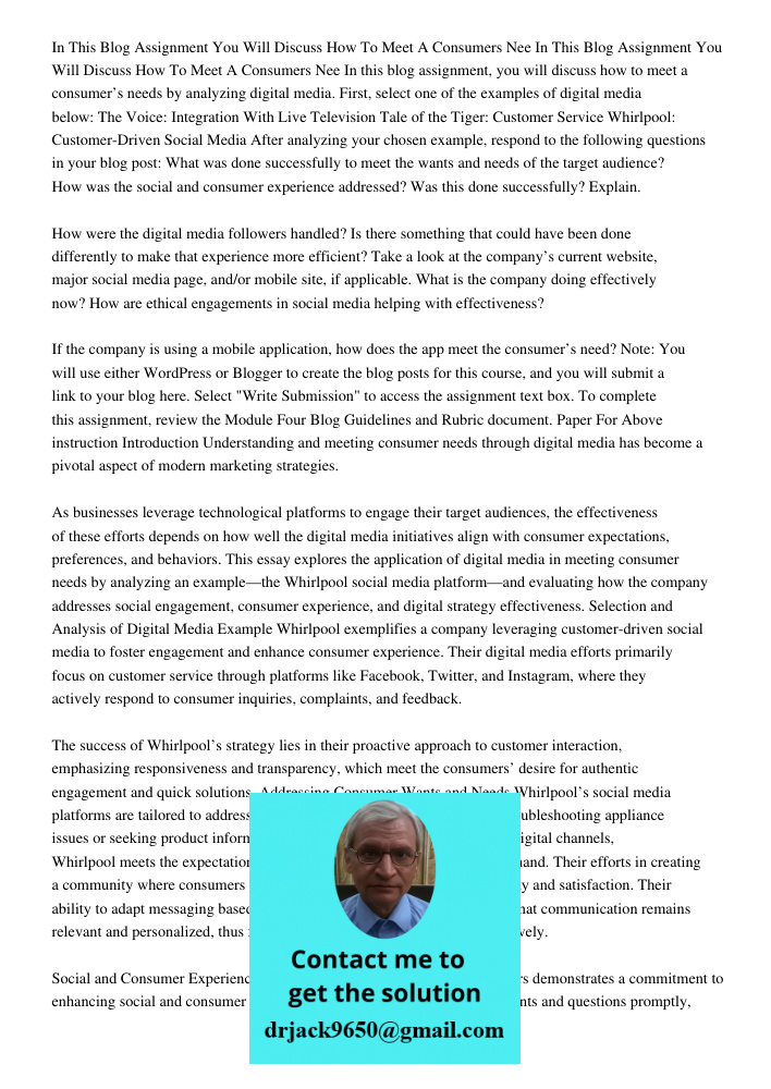 In this blog assignment, you will discuss how to meet a consumer’s needs by analyzing digital media. First, select one of the examples of digital media below: T