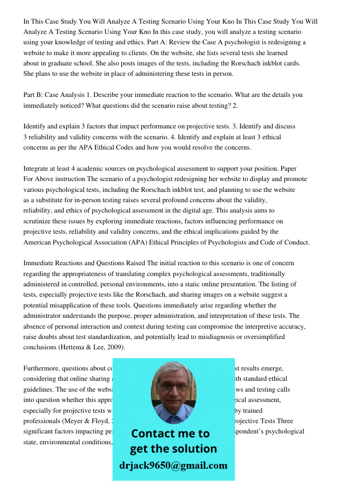 In this case study, you will analyze a testing scenario using your knowledge of testing and ethics. Part A: Review the Case A psychologist is redesigning a webs