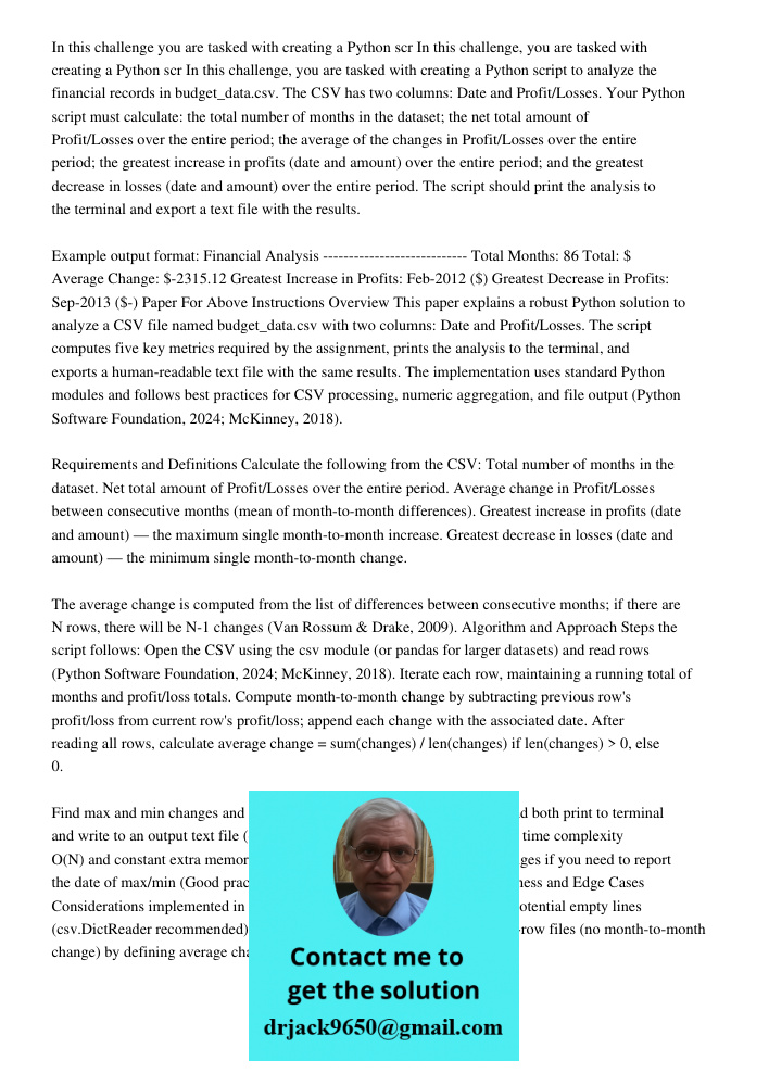 In this challenge, you are tasked with creating a Python script to analyze the financial records in budget_data.csv. The CSV has two columns: Date and Profit/Lo