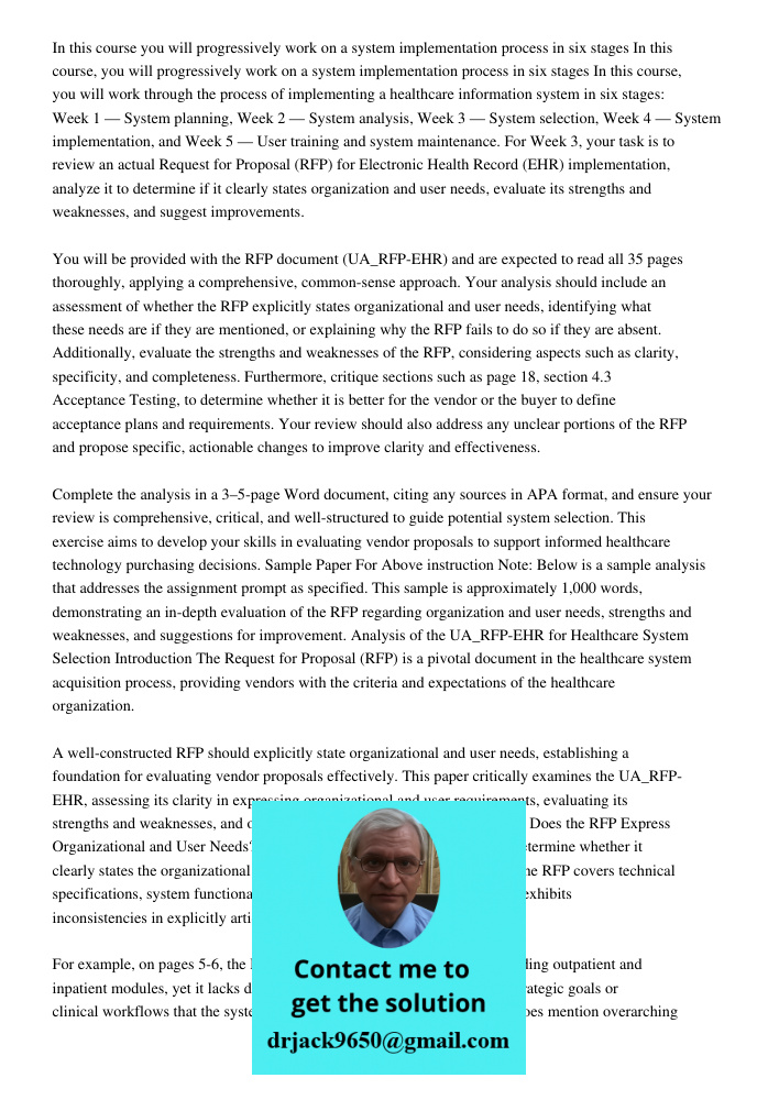 In this course, you will work through the process of implementing a healthcare information system in six stages: Week 1 — System planning, Week 2 — System analy