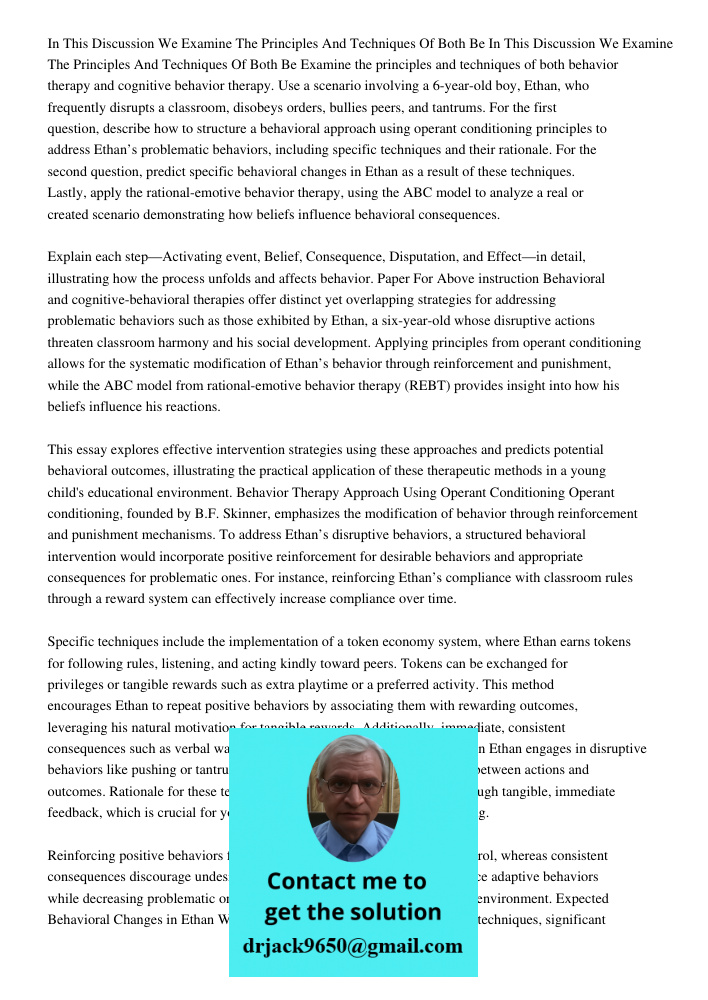 Examine the principles and techniques of both behavior therapy and cognitive behavior therapy. Use a scenario involving a 6-year-old boy, Ethan, who frequently 