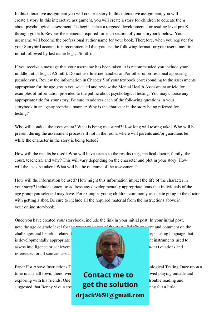 In this interactive assignment, you will create a story for children to educate them about psychological assessment. To begin, select a targeted developmental o