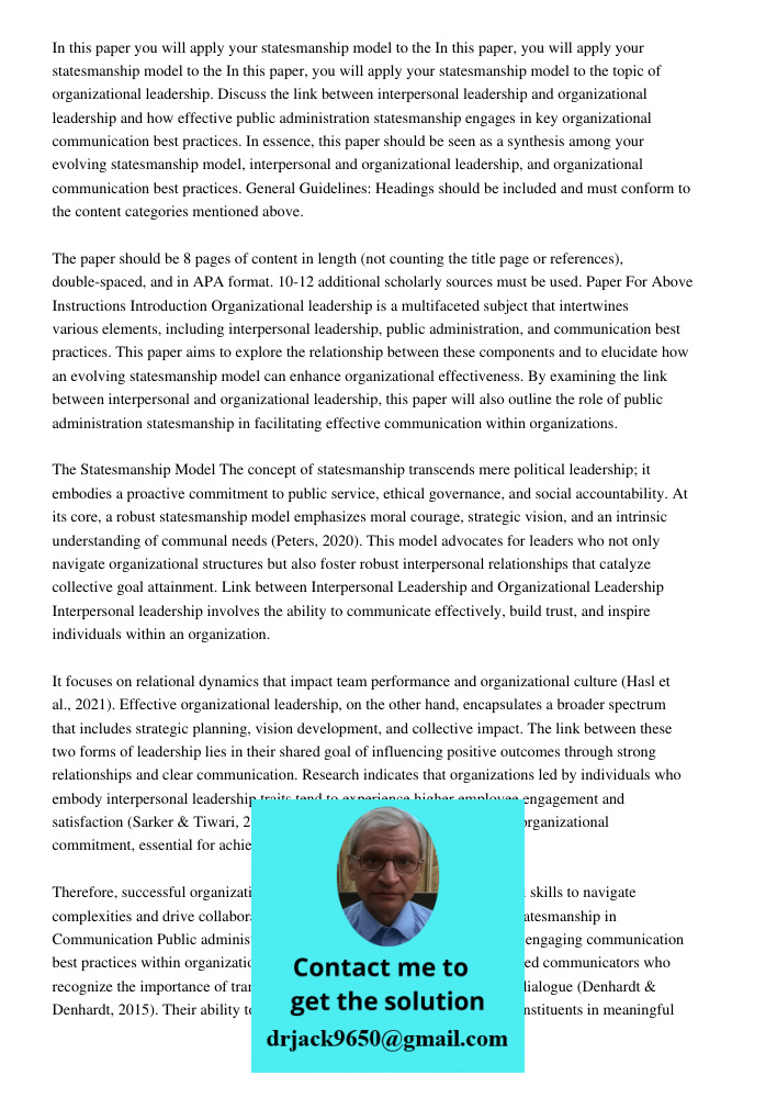 In this paper, you will apply your statesmanship model to the topic of organizational leadership. Discuss the link between interpersonal leadership and organiza